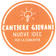 CANTIERE GIOVANI - NUOVE IDEE PER LA COMUNITA'